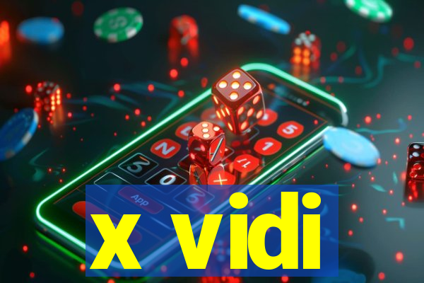 x vidi